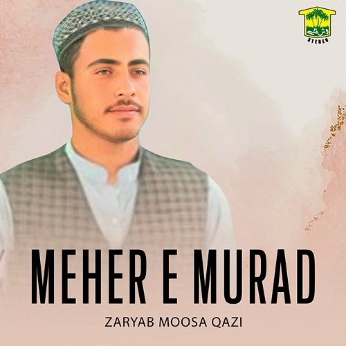 Meher E Murad Zaryab Moosa Qazi