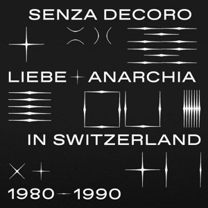Mehmet Aslan Presents Senza Decoro: Liebe + Anarchia In Switzerland 1980-90, płyta winylowa Various Artists