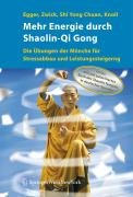 Mehr Energie durch Shaolin QiGong Egger Robert, Zwick Hartmut, Shi Yong Chuan, Knoll Sabine