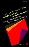 Mehr-Generationen-Familienunternehmen Simon Fritz B., Wimmer Rudolf, Groth Torsten