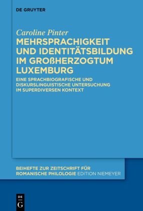 Mehrsprachigkeit und Identitätsbildung im Großherzogtum Luxemburg De Gruyter