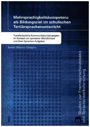 Mehrsprachigkeitskompetenz als Bildungsziel im schulischen Tertiärsprachenunterricht WVT Wissenschaftlicher Verlag Trier