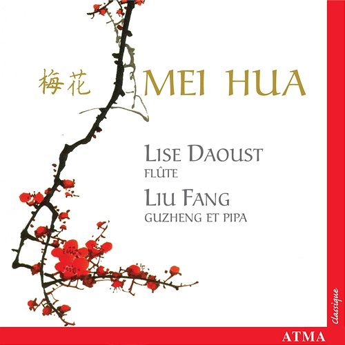 Mei Hua: Music for Flute and Pipa Lise Daoust, Liu Fang