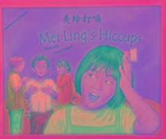 Mei Ling's Hiccups in Mandarin and English Mills David