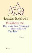 Meienbergs Tod - Die sexuellen Neurosen unserer Eltern - Der Bus Barfuss Lukas