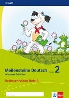Meilensteine Deutsch in kleinen Schritten. Heft 2 Klasse 2. Rechtschreiben - Ausgabe ab 2017 Klett Ernst /Schulbuch, Klett