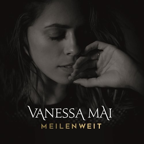 Meilenweit Vanessa Mai