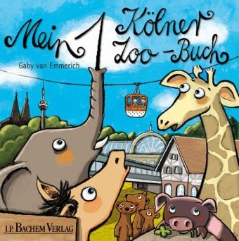 Mein 1. Kölner Zoo-Buch Bachem J.P. Verlag, Bachem J. P.