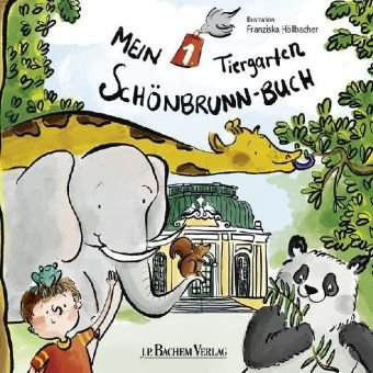 Mein 1. Tiergarten Schönbrunn-Buch Bachem J.P. Verlag, Bachem Verlag Gmbh J. P.
