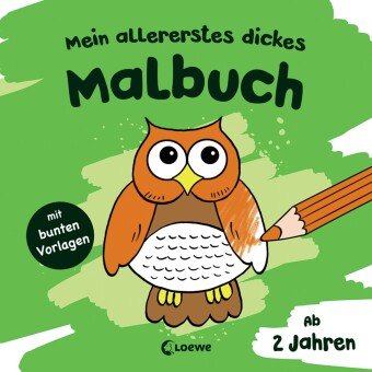Mein allererstes dickes Malbuch (Eule) Loewe Verlag Gmbh