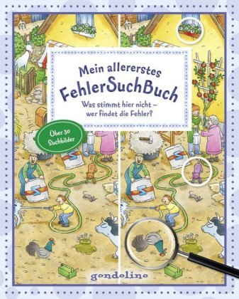 Mein allererstes FehlerSuchBuch: Was stimmt hier nicht - wer findet die Fehler? Gondolino Gmbh