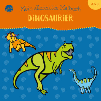 Mein allererstes Malbuch. Dinosaurier Arena