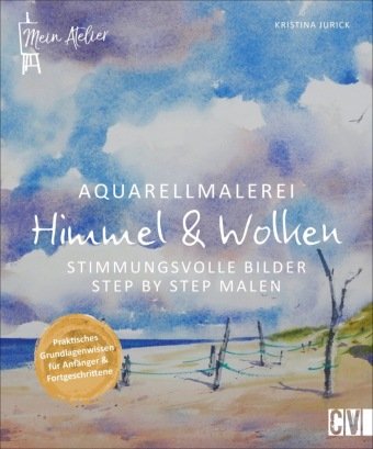 Mein Atelier Aquarellmalerei - Himmel & Wolken Christophorus-Verlag