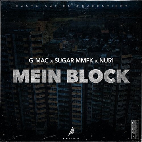 Mein Block G-Mac, Sugar MMFK, Nu51