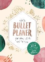 Mein Bullet-Planer für Ideen, Ziele und Träume Arensmeier Jasmin