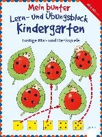 Mein bunter Lern- und Übungsblock Kindergarten. Lustige Mal- und Denkspiele Barnhusen Friederike, Roth Lena, Seeberg Helen