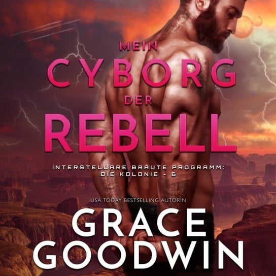 Mein Cyborg, der Rebell Goodwin Grace