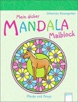Mein dicker MANDALA Malblock: Pferde und Ponys Rosengarten Johannes