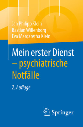 Mein erster Dienst - psychiatrische Notfälle Springer, Berlin