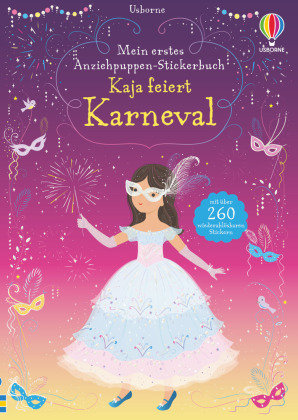 Mein erstes Anziehpuppen-Stickerbuch: Kaja feiert Karneval Usborne Verlag