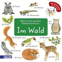Mein erstes buntes Bildwörterbuch: Im Wald Hofmann Julia