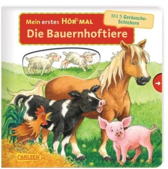 Mein erstes Hör mal (Soundbuch ab 1 Jahr): Die Bauernhoftiere Carlsen Verlag