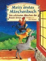Mein erstes Märchenbuch Grimm Jacob, Grimm Wilhelm