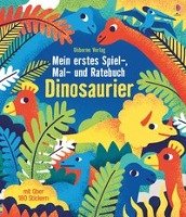 Mein erstes Spiel-, Mal- und Ratebuch: Dinosaurier Gilpin Rebecca