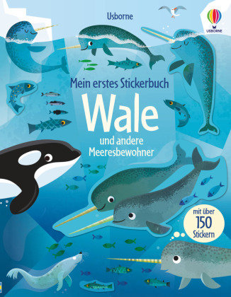 Mein erstes Stickerbuch: Wale und andere Meeresbewohner Usborne Verlag