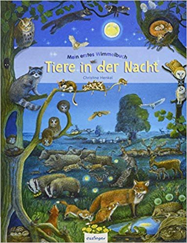 Mein erstes Wimmelbuch: Tiere in der Nacht Esslinger Verlag, Esslinger