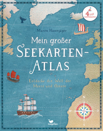 Mein großer Seekarten-Atlas - Entdecke die Welt der Meere und Ozeane Magellan