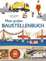 Mein großes Baustellenbuch Baumann Anne-Sophie, Balicevic Didier