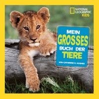Mein großes Buch der Tiere National Geographic Kids, Edizioni White Star Srl