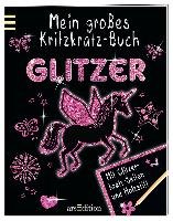 Mein großes Kritzkratz-Buch Glitzer Golding Elizabeth