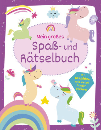 Mein großes Spaß- und Rätselbuch Einhörner & Zauberpferde Schwager & Steinlein