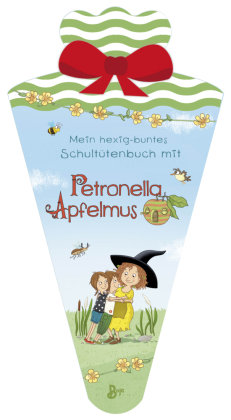 Mein hexig-buntes Schultütenbuch mit Petronella Apfelmus Boje Verlag