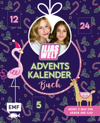 Mein Ilias Welt Adventskalender-Buch - Merry X-Mas von Arwen und Ilia Edition Michael Fischer