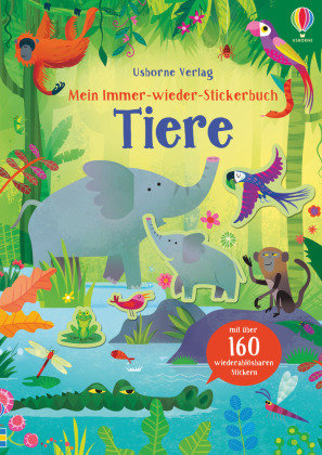 Mein Immer-wieder-Stickerbuch: Tiere Usborne Verlag