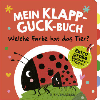 Mein Klapp-Guck-Buch: Welche Farbe hat das Tier? Fischer Sauerlander