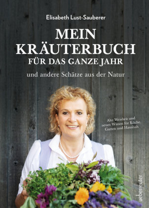Mein Kräuterbuch für das ganze Jahr Carl Ueberreuter Verlag