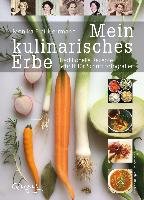 Mein kulinarisches Erbe Frei-Herrmann Monika