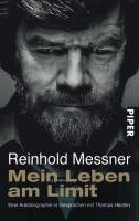 Mein Leben am Limit Messner Reinhold