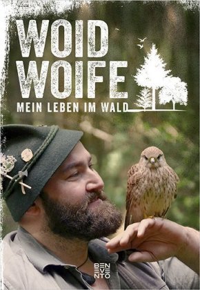 Mein Leben im Wald Schreil Wolfgang