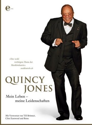 Mein Leben - meine Leidenschaften Jones Quincy