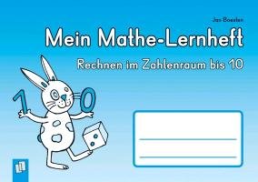 Mein Mathe-Lernheft  - Rechnen im Zahlenraum bis 10 Boesten Jan