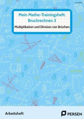 Mein Mathe-Trainingsheft: Bruchrechnen 3 Persen Verlag in der AAP Lehrerwelt