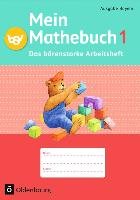Mein Mathebuch 1. Jahrgangsstufe. Arbeitsheft  Ausgabe B Bayern Kuester Ursula, Schmidt Johanna, Ziegler-Heitbrock Angela