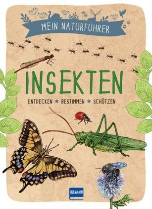 Mein Naturführer - Insekten Ullmann Medien