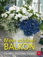 Mein schöner Balkon Geiger Eva-Maria