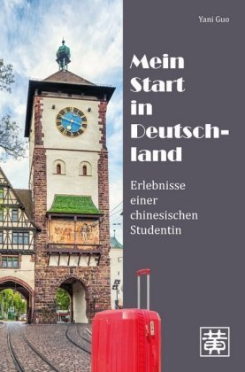 Mein Start in Deutschland Hefei Huang